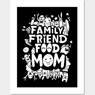 MOM IS EVERYTHING: FAMILY FRIEND FOOD MOM GIFT Posters and Art